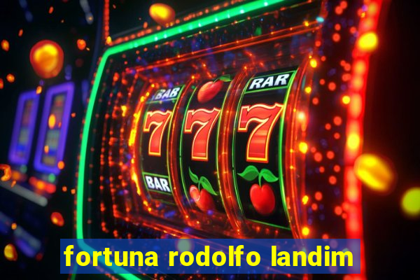 fortuna rodolfo landim